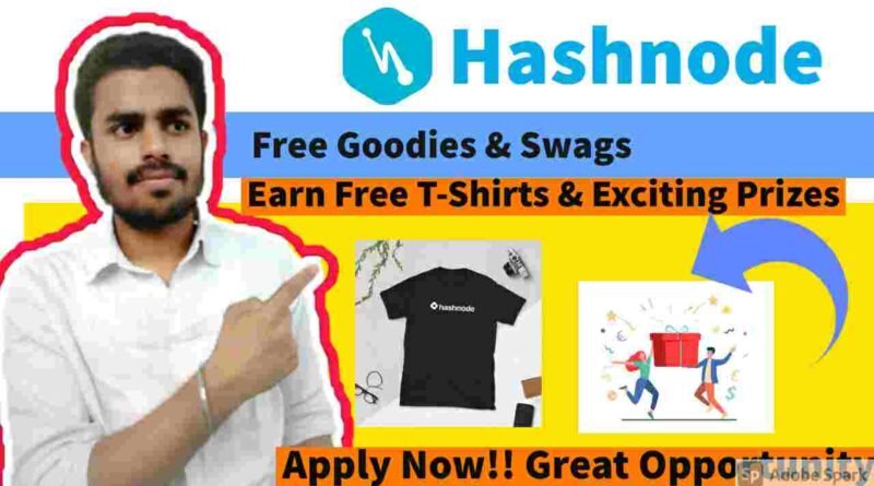 Free Goodies & Swags | Free T-shirts and Exciting Prizes | Hashnode Swag Kit