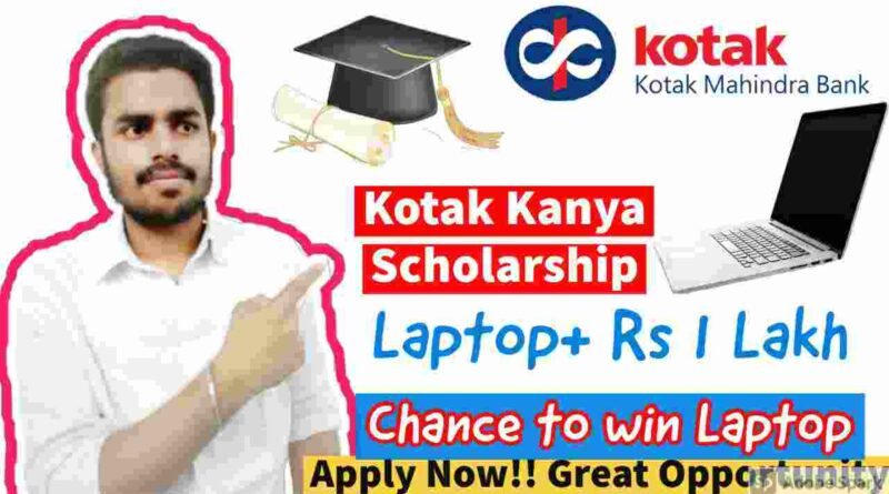 Kotak Kanya Scholarship 2021 | National Scholarship Program For Students