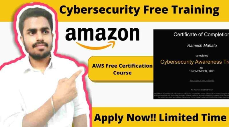 Best Cybersecurity Certificate in India | Cybersecurity Awareness Training, Course in 2021 | Amazon Free Certification Course