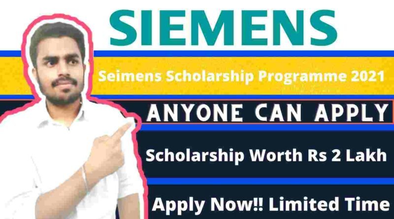 Siemens Scholarship Program 2021-22 | Empowering The Future | Free Scholarship For Students | Financial Assistance To First-Year Students