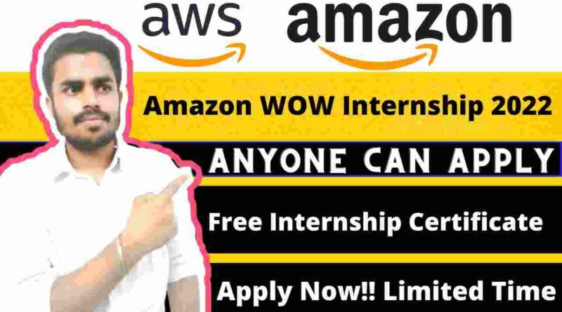 Software Development Engineer Internship 2022 | Amazon WoW Applications | Amazon Off-Campus Recruitment Drive