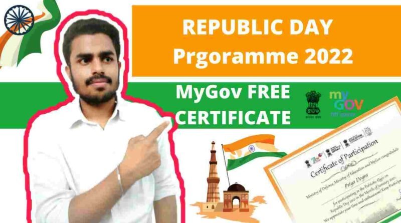 Republic Day Parade 2022 Live Streaming | Register & Participate Now | Get Free Government Certificate | MyGov Certification Programme