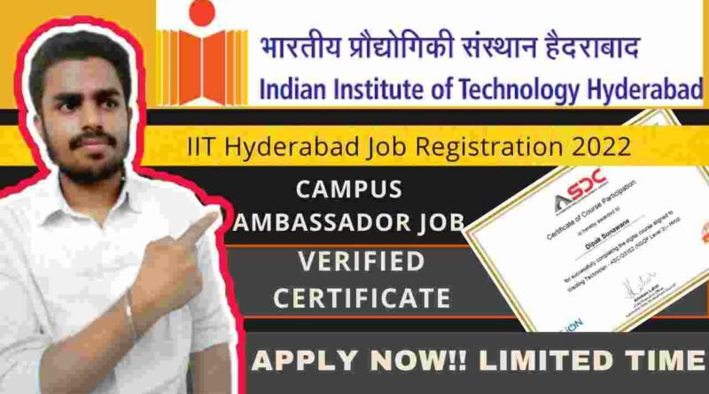 Campus Ambassador Job Registration 2022 | IIT Hyderabad Part Time Work From Home Job