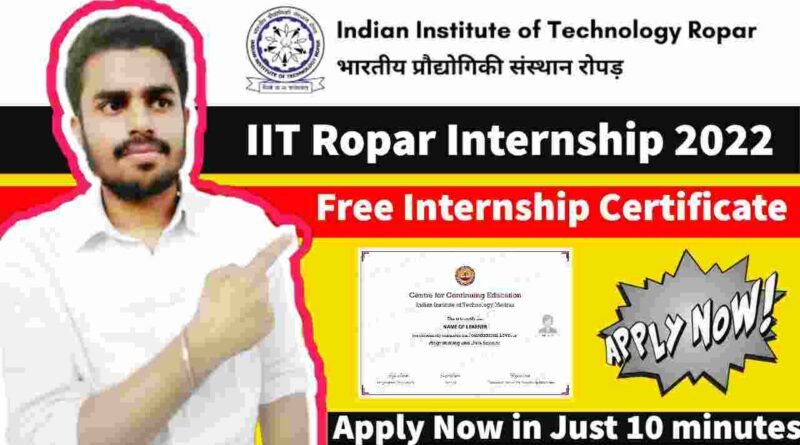 IIT Ropar Internship 2022 | Summer Internship Programme 2022 | Free Internship Certificate