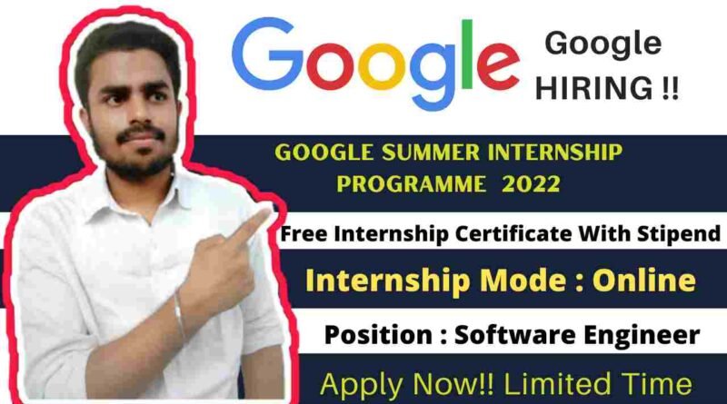 Google is Hiring!! | Google Summer Internship For Freshers | Software Engineer Internship 2022 | Stipend & Certificate