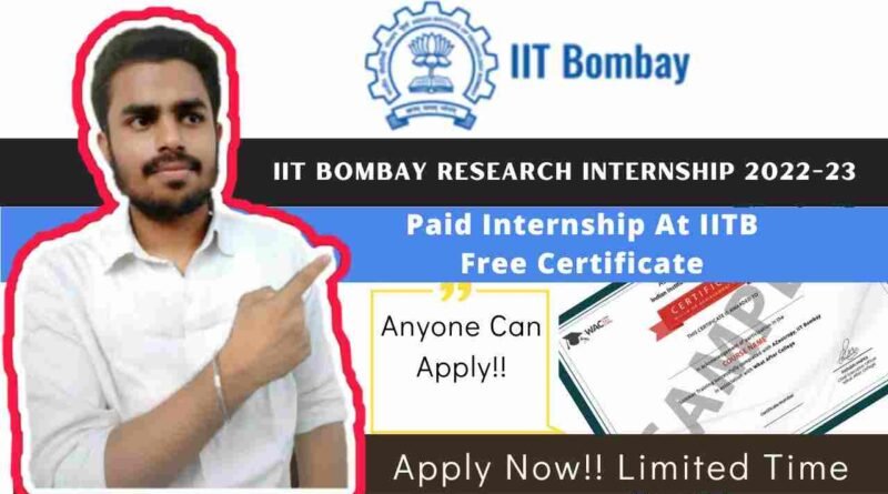 IIT Bombay Research Internship 2022-23 | Paid Internship At IITB | Open For College Students, Any Degree Students